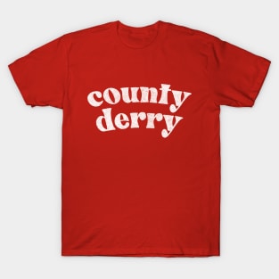 Country Derry - Irish Pride County Gift T-Shirt